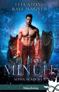 Front cover_Le roi de minuit : Alpha Academy, T3
