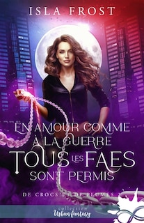 Couverture_En amour comme à la guerre, tous les faes sont permis