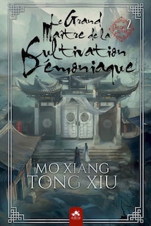 Couverture_Le grand maître de la cultivation démoniaque : Mo Dao Zu Shi, Vol. 2
