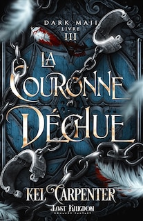 Couverture_La Couronne déchue : Dark Maji 3