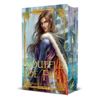 Front cover_Souffle de feu (Edition Relié) : La faiseuse de roi 2