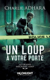 Un loup à votre porte: Le grand méchant loup 1