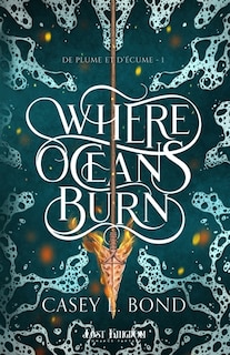 Couverture_Where Oceans burn T01