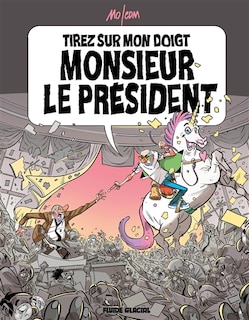 Front cover_Tirez sur mon doigt monsieur le président !