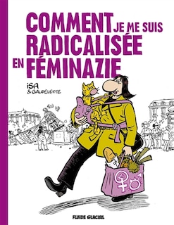 Couverture_Comment je me suis radicalisée en féminazie