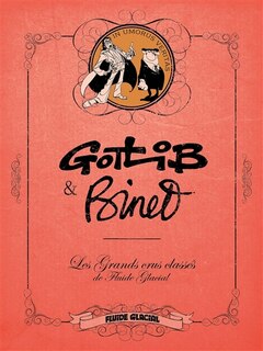 Front cover_Les grands crus classés de Fluide glacial : Gotlib & Binet