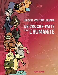 Couverture_Un petit pas pour l'homme, un croche-patte pour l'humanité, Vol. 1