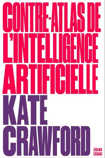 Front cover_Contre-atlas de l'intelligence artificielle : les coûts politiques, sociaux et environnementaux de l'IA