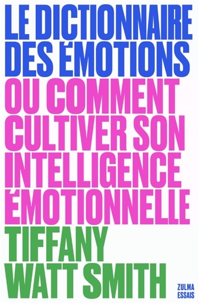 Front cover_Le dictionnaire des émotions ou Comment cultiver son intelligence émotionnelle