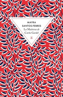 Couverture_La ma&icirc;tresse de Carlos Gardel