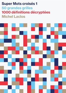 Couverture_50 grandes grilles, 1.000 d&eacute;finitions d&eacute;crypt&eacute;es, solutions en fin de volume