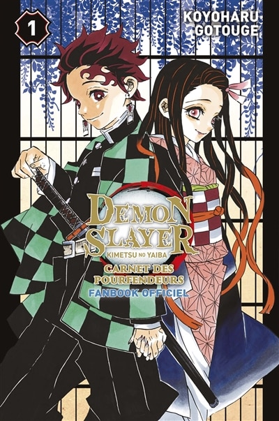 Couverture_Demon slayer : Kimetsu no yaiba : carnet des pourfendeurs : fanbook officiel, Vol. 1