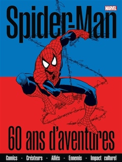 Spider-Man: 60 ans d'aventures