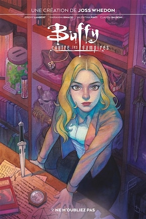 Buffy contre les vampires Tome 9 Ne m'oubliez pas