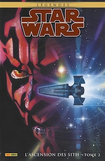 Star Wars: légendes. L'ascension des Sith, Vol. 2