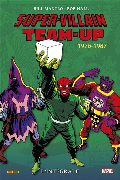 Front cover_Super-Villain team-up : l'intégrale. 1976-1987