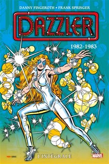 Front cover_Dazzler : l'intégrale. 1982-1983