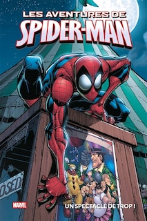 Couverture_Les aventures de Spider-Man t07 un spectacle de trop