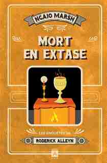 Les enquêtes de Roderick Alleyn Tome 4 Mort en extase de Ngaio Marsh