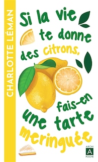 Front cover_Si la vie te donne des citrons, fais-en une tarte meringuée