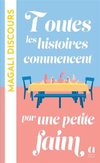 Couverture_Toutes les histoires commencent par une petite faim