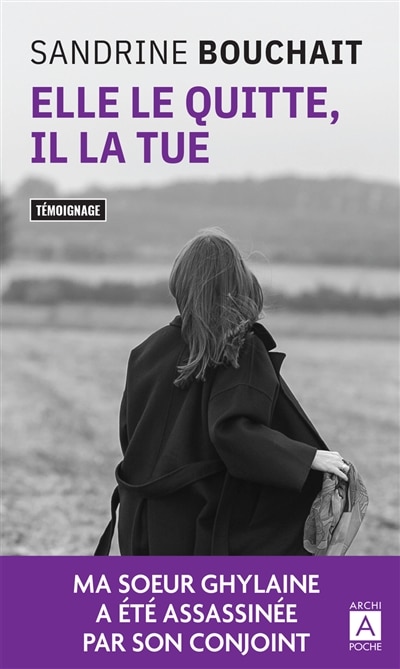 Front cover_Elle le quitte, il la tue : t&eacute;moignage