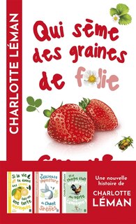 Couverture_Qui sème des graines de folie croque la vie