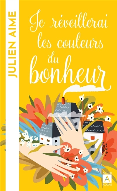 Couverture_Je r&eacute;veillerai les couleurs du bonheur