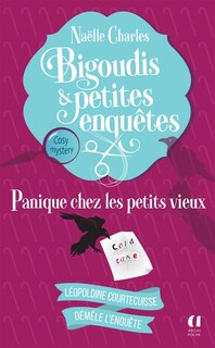 Front cover_Panique chez les petits vieux : cosy mystery