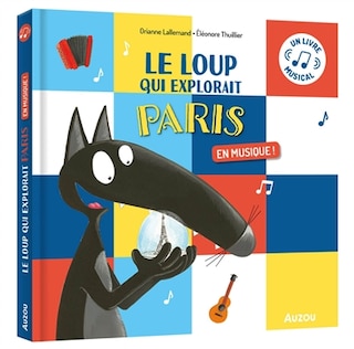 Couverture_Le loup qui explorait Paris : en musique !