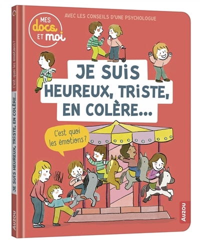 Couverture_Je suis heureux, triste, en colère..., c'est quoi les émotions ?