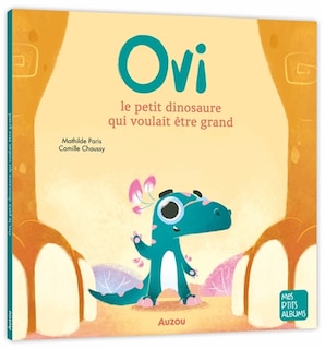 Front cover_OVI LE PETIT DINOSAURE QUI VOULAIT ÊTRE GRAND