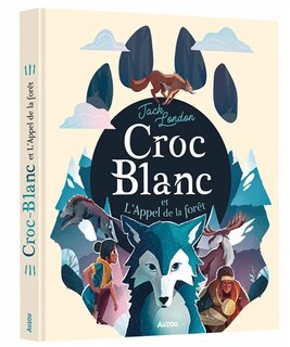 Couverture_Croc-Blanc ; L'appel de la forêt