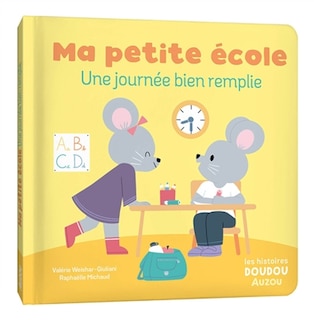 Couverture_Ma petite école : une journée bien remplie