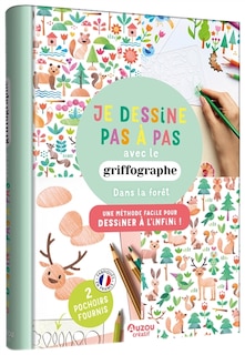 Couverture_Je dessine pas à pas avec le griffographe : une méthode facile pour dessiner à l'infini !. Dans la forêt