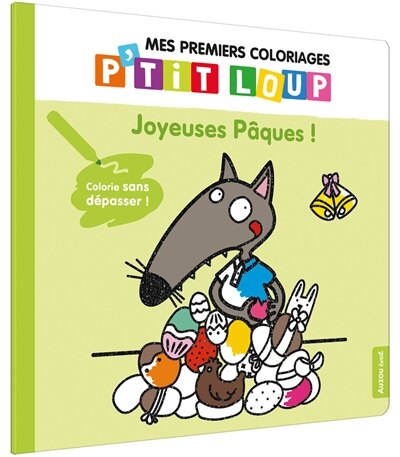 Couverture_Joyeuses Pâques ! : mes premiers coloriages P'tit Loup