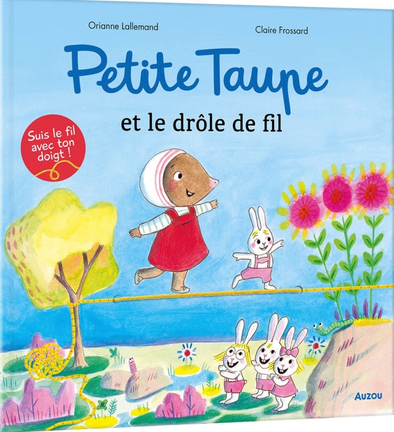 Front cover_Petite Taupe et le dr&ocirc;le de fil