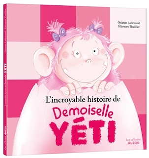 Couverture_L' incroyable histoire de Demoiselle Yéti