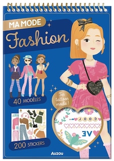 Couverture_Ma mode fashion : 40 modèles : 200 stickers - des tattoos !