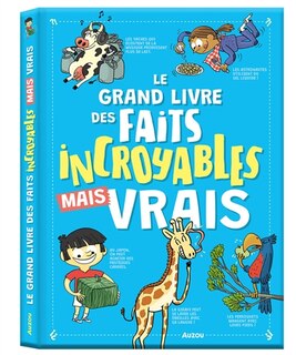 Front cover_LE GRAND LIVRE DES FAITS INCROYABLES MAIS VRAIS