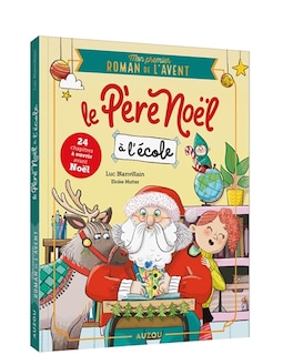 Couverture_MON PREMIER ROMAN DE L'AVENT - LE PÈRE NOËL À L'ÉCOLE