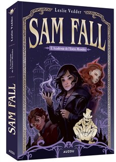 Couverture_Sam Fall tome 1 l'académie de l'entre-mondes