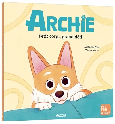 Couverture_archie &ndash; petit corgi, grand d&eacute;fi