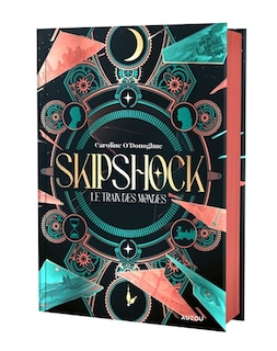 Couverture_Skipshock t01 - le train des mondes - &eacute;dition reli&eacute;e collector