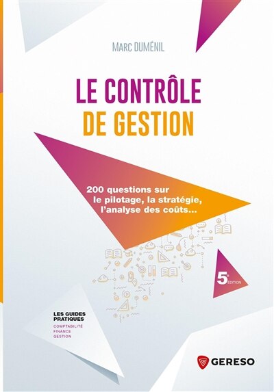 Couverture_Le contrôle de gestion : 200 questions sur le pilotage, la stratégie, l'analyse des coûts...