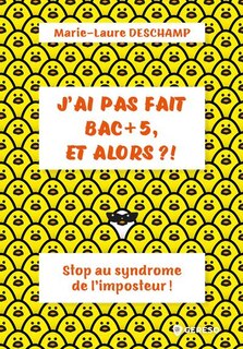 Couverture_J'ai pas fait bac + 5, et alors ?!