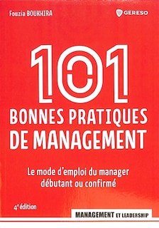 Front cover_101 bonnes pratiques de management : le mode d'emploi du manager débutant ou confirmé