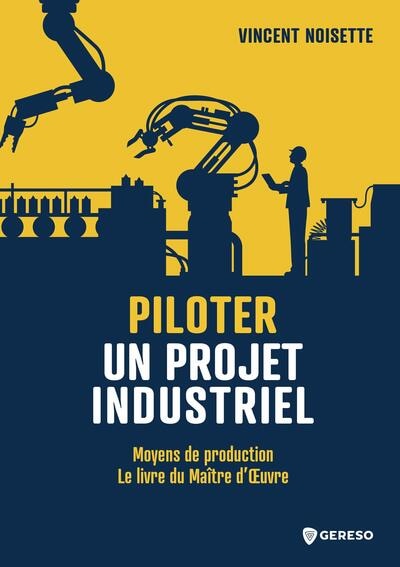 Piloter un projet industriel: moyens de production