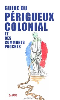 Front cover_Guide du Périgueux colonial et des communes proches