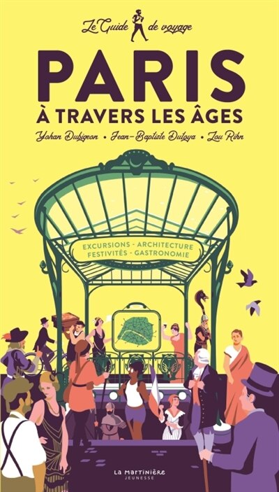 Front cover_Paris à travers les âges : le guide de voyage : excursions, architecture, festivités, gastronomie